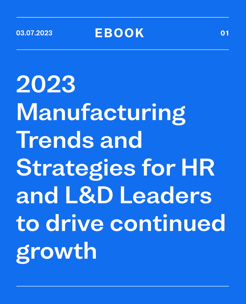 2023 Manufacturing Trends and Strategies for HR and L&D Leaders to drive continued growth