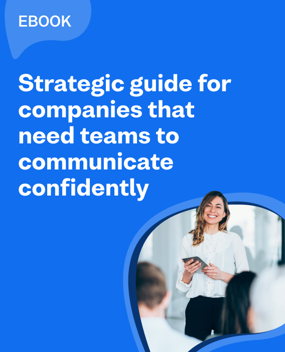 Strategic guide for companies that need teams to communicate confidently