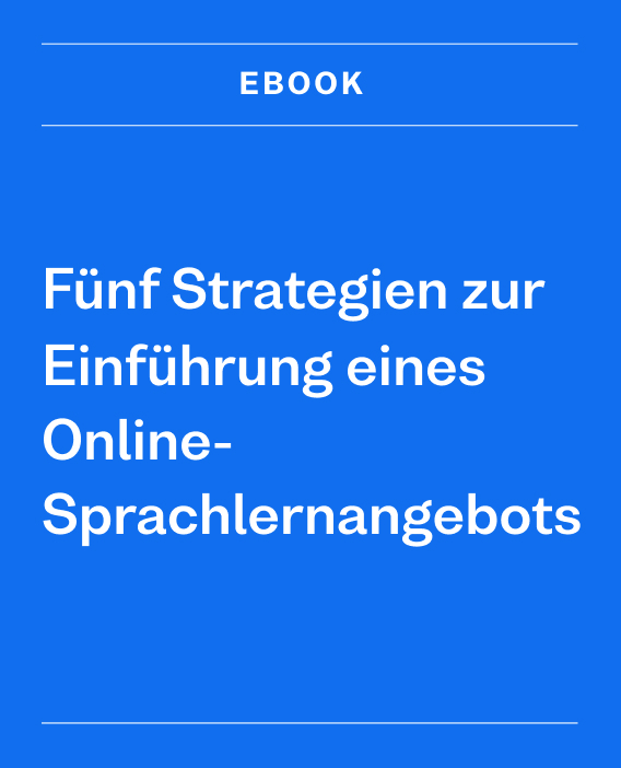 Fünf Strategien zur Einführung eines Online-Sprachlernangebots