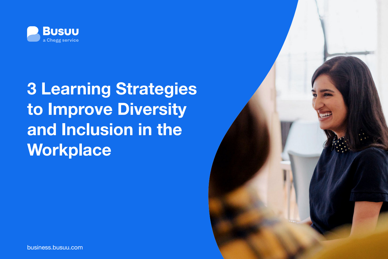 3 learning strategies to improve diversity and inclusion in the workplace 3 learning strategies to improve diversity and inclusion in the workplace