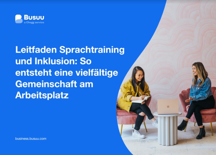 Leitfaden Sprachtraining und Inklusion: So entsteht eine vielfältige Gemeinschaft am Arbeitsplatz