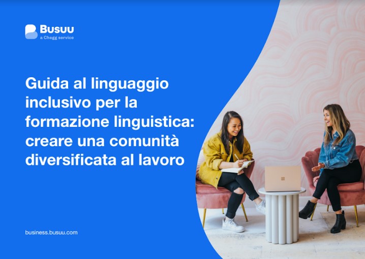 Guida al linguaggio inclusivo per la formazione linguistica: creare una comunità diversificata al lavoro