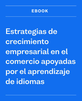 estrategias de crecimiento empresarial en el comercio apoyadas por el aprendizaje de idiomas
